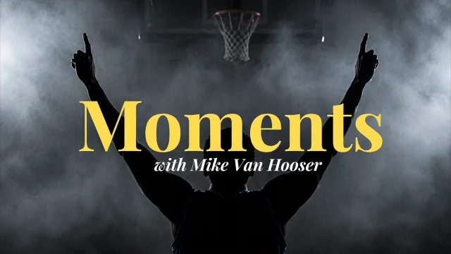 Moments with Mike Van Hoozer
